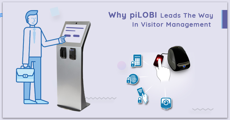 Why piLOBI Leads The Way In Visitor Management