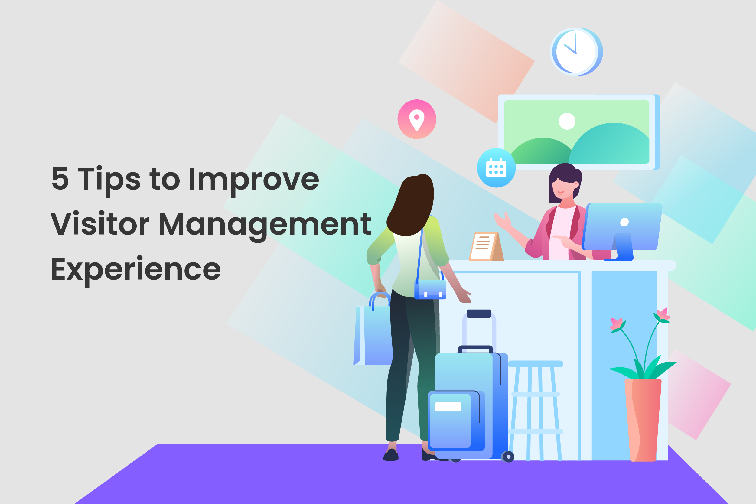5 Tips to Improve Visitor Management Experience