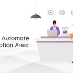 How to Effectively Automate Your Reception Area