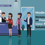Modernize Your Workplace Embrace the Power of Visitor Registration Solutions