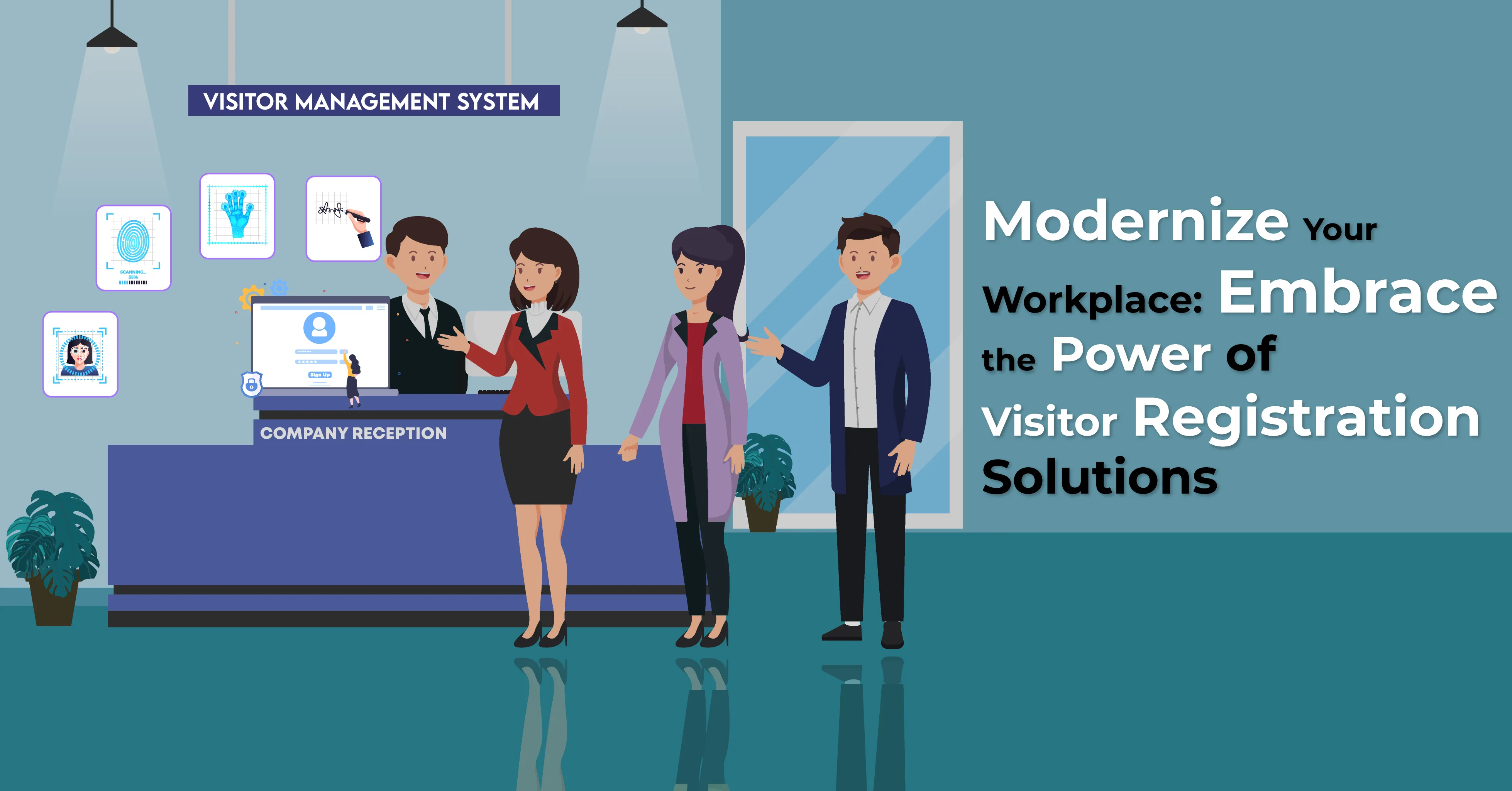 Modernize Your Workplace Embrace the Power of Visitor Registration Solutions