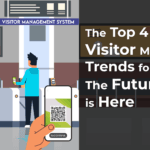 The Top 4 Visitor Management Trends for 2024 The Future is Here