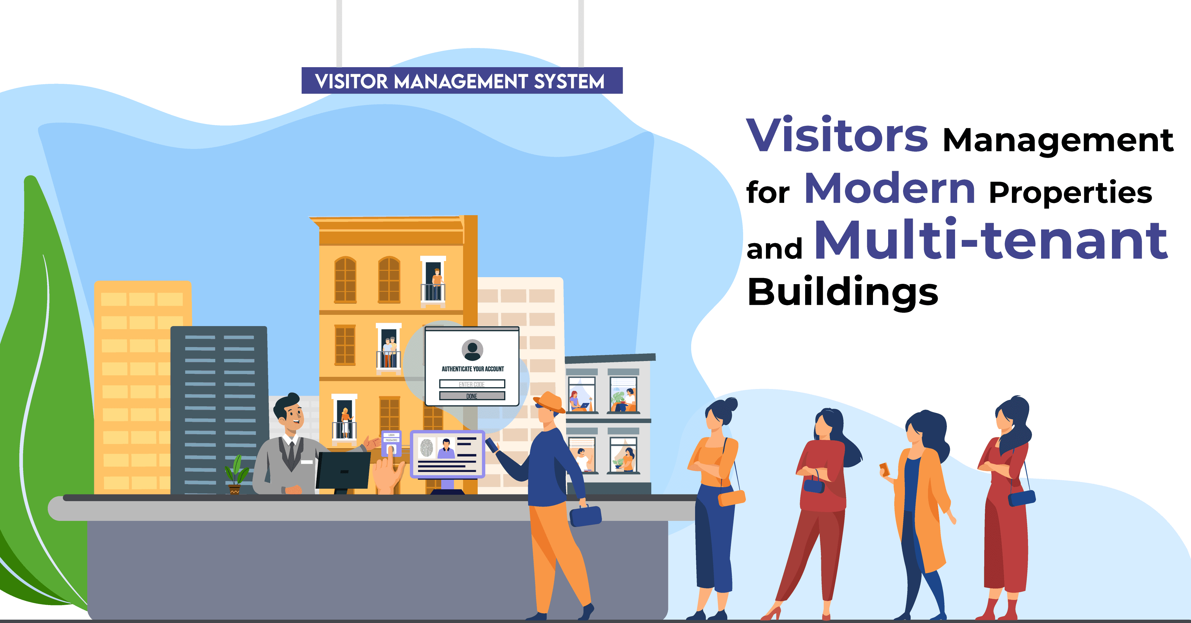 Visitors Management for Modern Properties and Multi-tenant Buildings