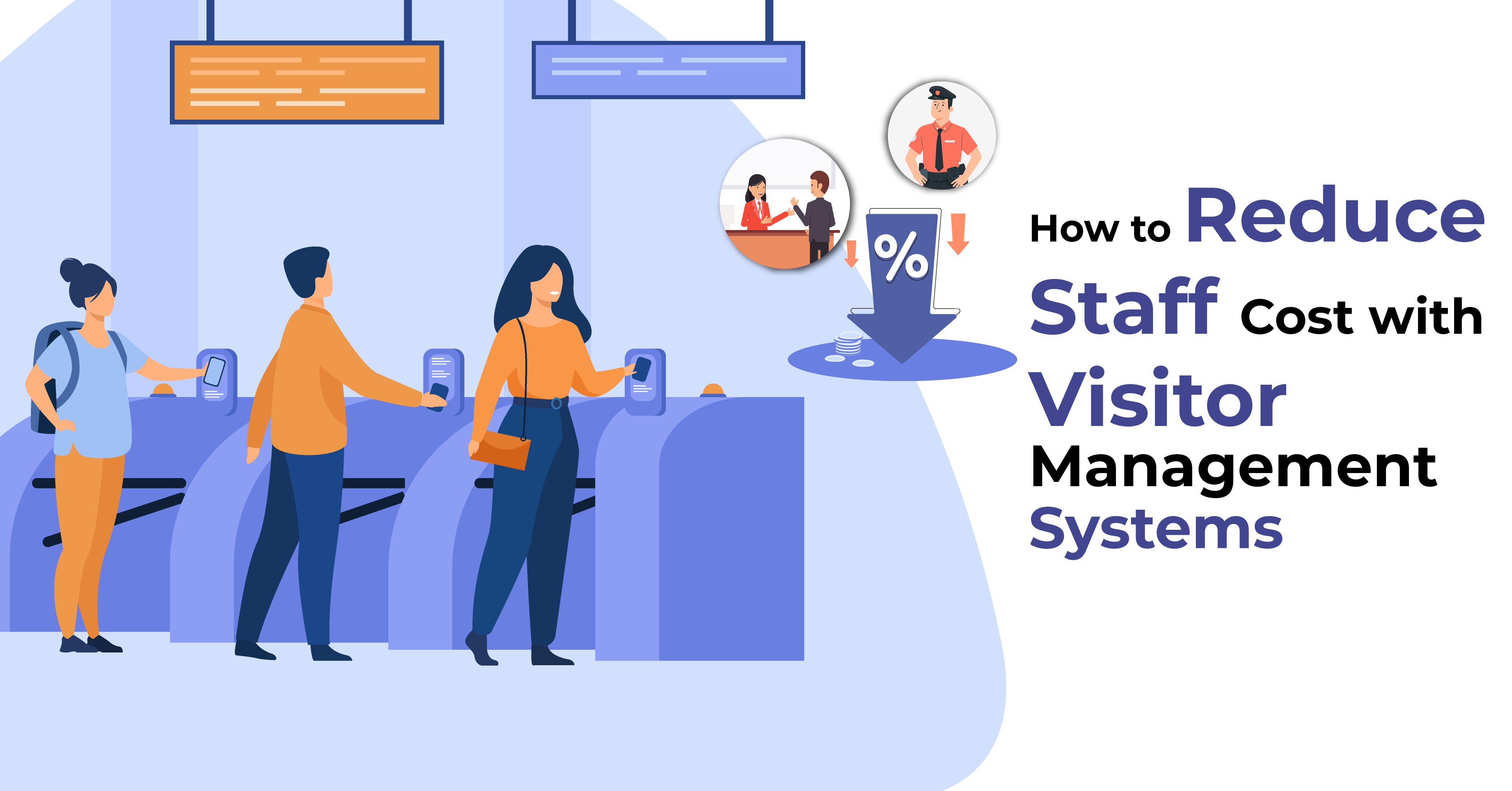 How to Reduce Staff Cost with Visitor Management Systems