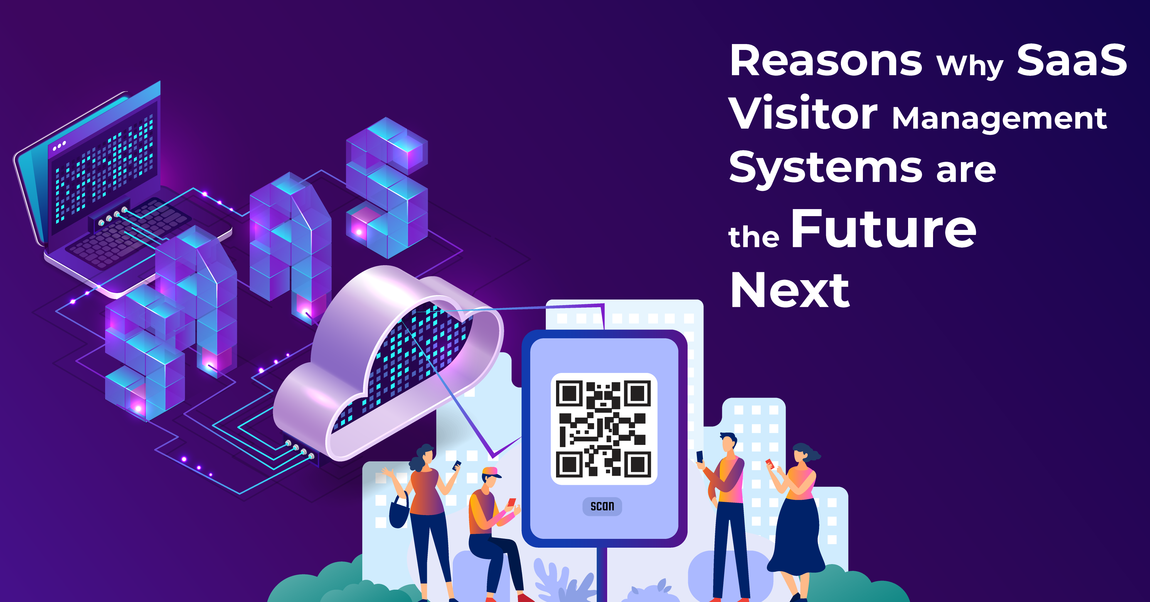 SaaS Visitor Management Systems are the Future Next