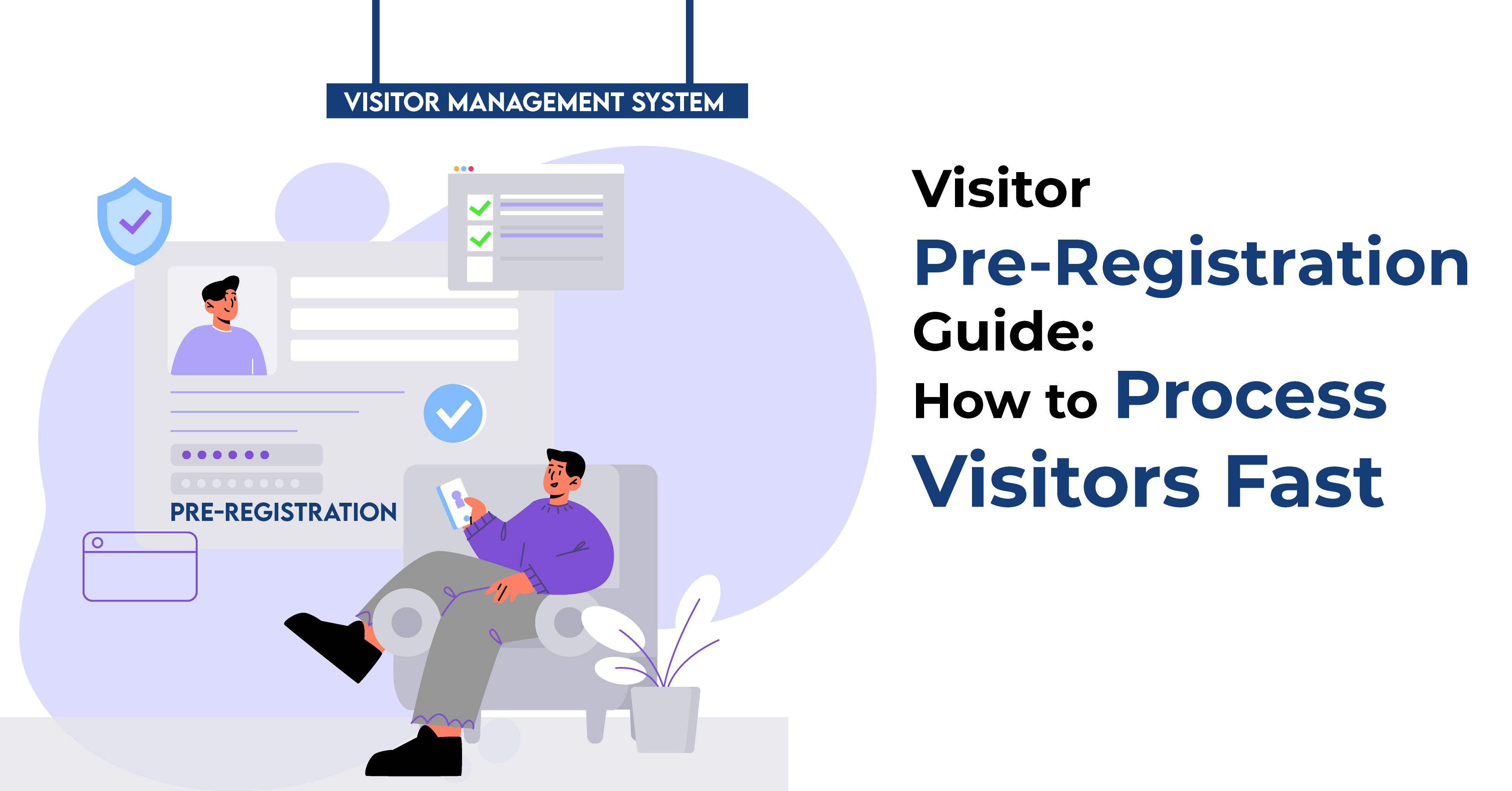 Visitor Pre-Registration Guide: How to Process Visitors Fast