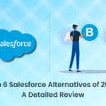 Top 6 Salesforce Alternatives of 2024 A Detailed Review