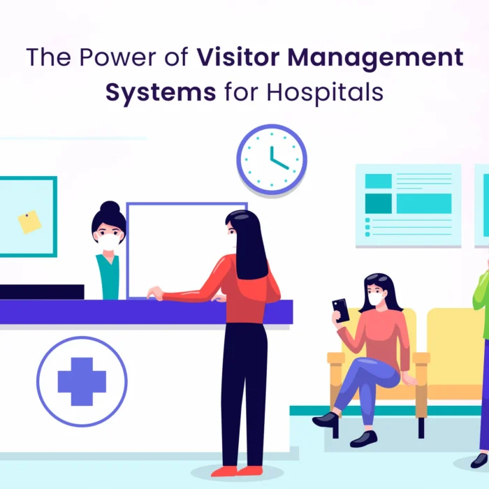power of Visitor Management Systems for Hospitals