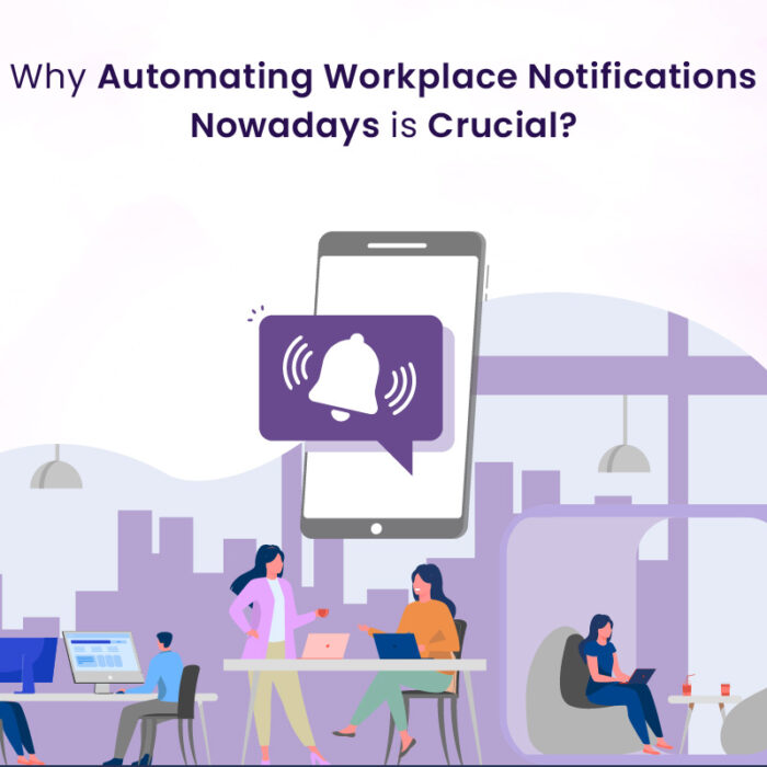 Automating Workplace Notifications