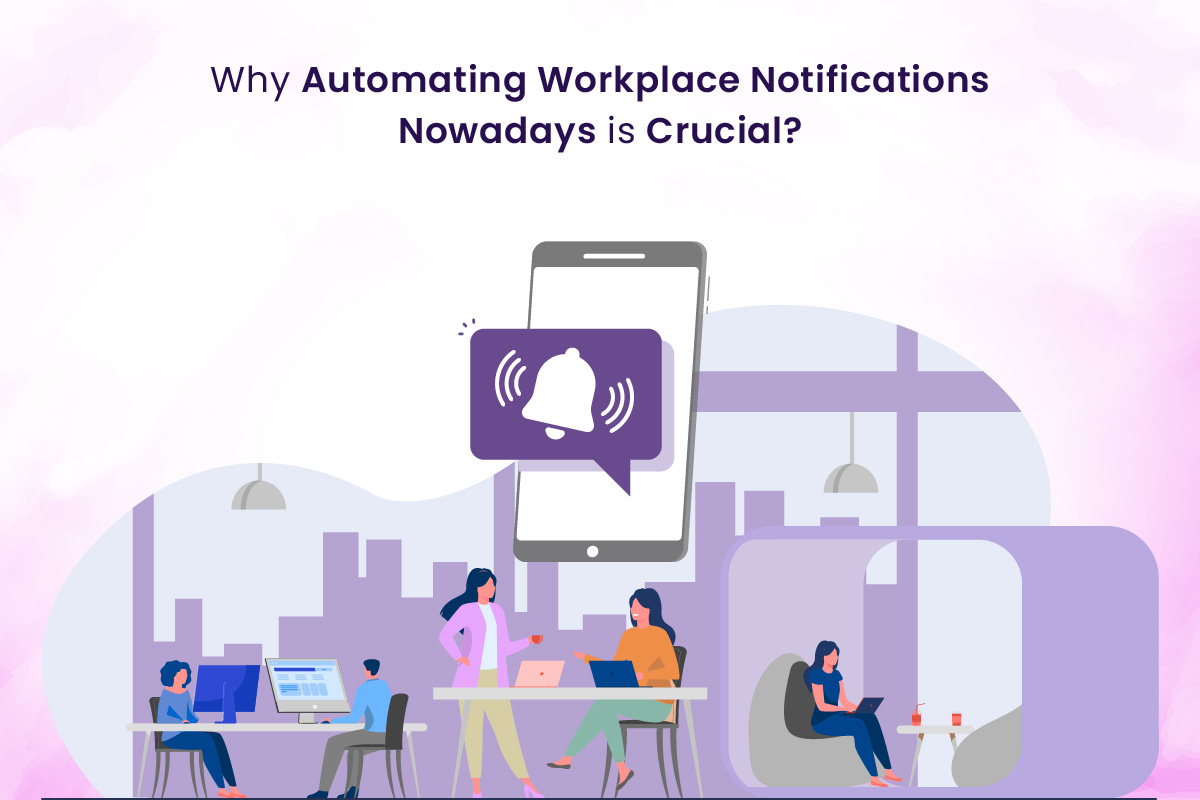 Automating Workplace Notifications